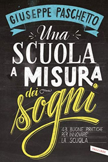 Immagine di SCUOLA A MISURA DEI SOGNI (UNA)