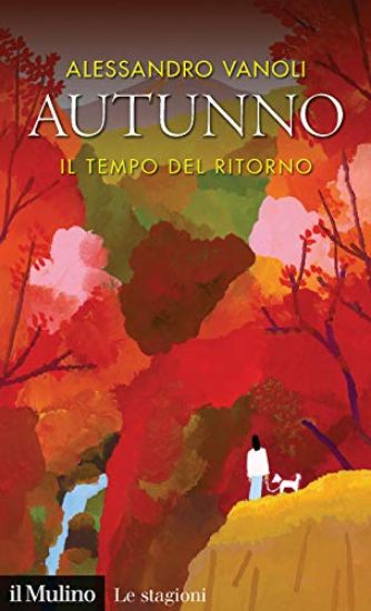 Immagine di AUTUNNO. IL TEMPO DEL RITORNO