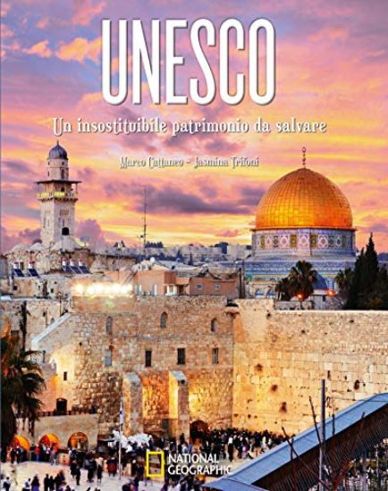 Immagine di UNESCO - UN INSOSTITUIBILE PATRIMONIO DA SALVARE