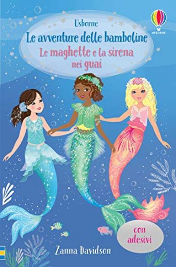 Immagine di LE AVVENTURE DELLA BAMBOLINE. LE MAGHETTE E LA SIRENA NEI GUAI