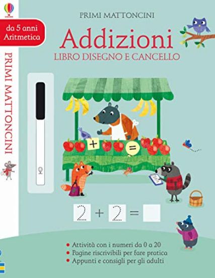 Immagine di ADDIZIONI. LIBRO DISEGNO E CANCELLO. PRIMI MATTONCINI. EDIZ. A COLORI. CON GADGET