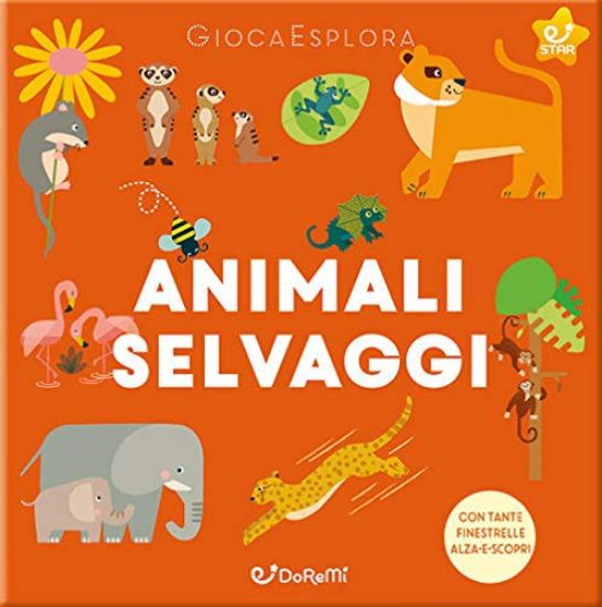 Immagine di ANIMALI SELVAGGI. EDIZ. ILLUSTRATA