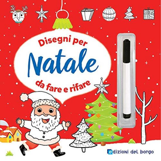 Immagine di DISEGNI PER NATALE DA FARE E RIFARE. CON PENNARELLO CANCELLABILE