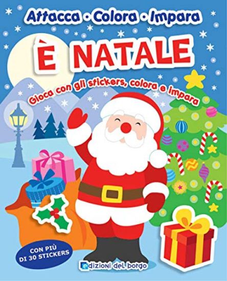 Immagine di E` NATALE. GIOCA CON GLI STICKERS, COLORA E IMPARA. CON ADESIVI