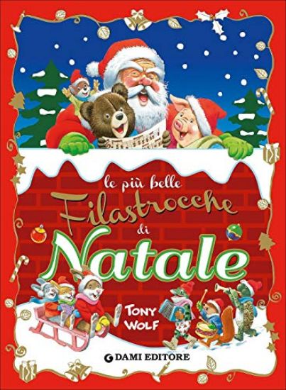 Immagine di PIU` BELLE FILASTROCCHE DI NATALE. EDIZ. ILLUSTRATA (LE)