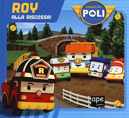 Immagine di ROY ALLA RISCOSSA! ROBOCAR POLI. EDIZ. A COLORI