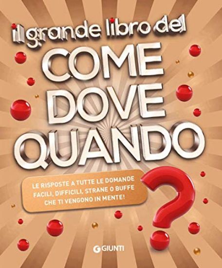 Immagine di GRANDE LIBRO DEL COME DOVE QUANDO? (IL)