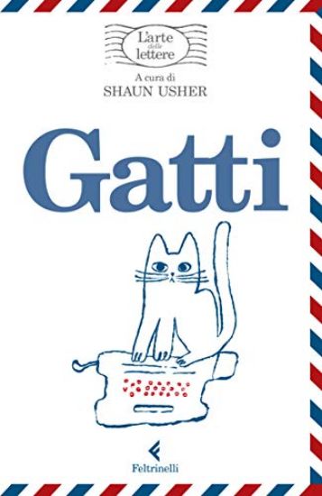 Immagine di GATTI. L`ARTE DELLE LETTERE