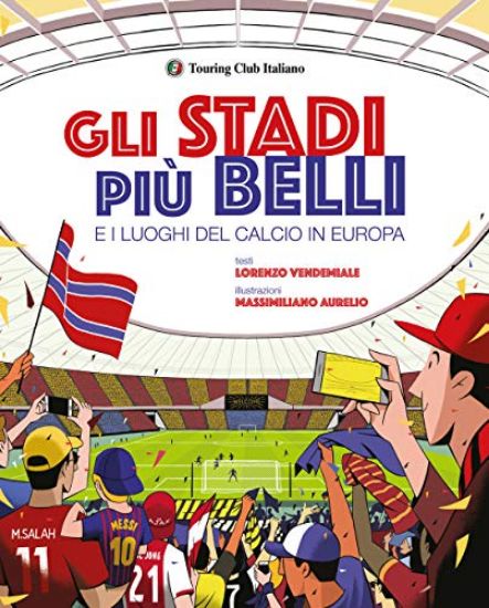 Immagine di STADI PIU` BELLI E I LUOGHI DEL CALCIO IN EUROPA (GLI)