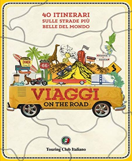 Immagine di VIAGGI ON THE ROAD. 40 ITINERARI SULLE STRADE PIU` BELLE DEL MONDO