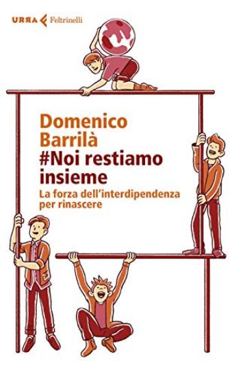 Immagine di #NOI RESTIAMO INSIEME. LA FORZA DELL`INTERDIPENDENZA PER RINASCERE