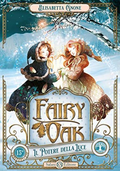 Immagine di POTERE DELLA LUCE. FAIRY OAK (IL) - VOLUME 3