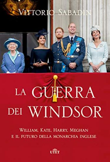 Immagine di GUERRA DEI WINDSOR. WILLIAM, KATE, HARRY, MEGHAN E IL FUTURO DELLA MONARCHIA INGLESE (LA)