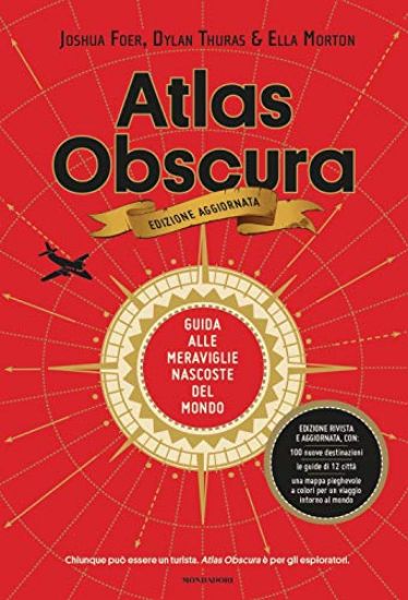 Immagine di ATLAS OBSCURA. GUIDA ALLE MERAVIGLIE NASCOSTE DEL MONDO