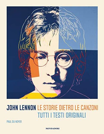 Immagine di JOHN LENNON. LE STORIE DIETRO LE CANZONI