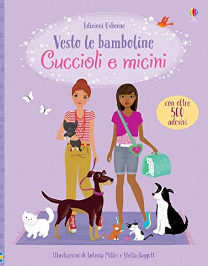 Immagine di CUCCIOLI E MICINI. VESTO LE BAMBOLINE. CON ADESIVI. EDIZ. A COLORI