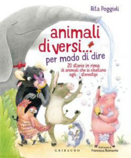 Immagine di ANIMALI DIVERSI PER MODO DI DIRE. EDIZ. ILLUSTRATA