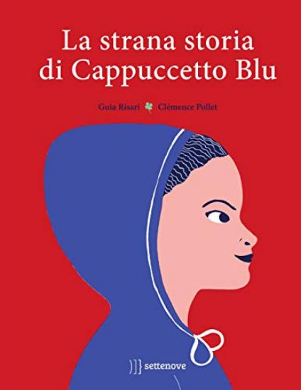 Immagine di STRANA STORIA DI CAPPUCCETTO BLU. EDIZ. A COLORI (LA)