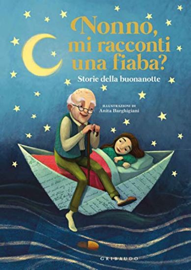 Immagine di NONNO, MI RACCONTI UNA FIABA? STORIE DELLA BUONANOTTE. EDIZ. A COLORI