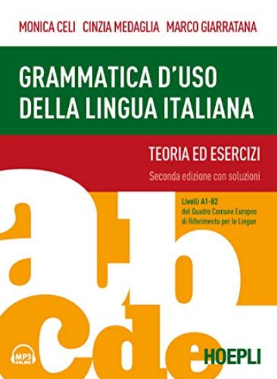 Immagine di GRAMMATICA D`USO DELLA LINGUA ITALIANA. TEORIA ED ESERCIZI. LIVELLI A1-B2. CON CONTENUTO DIGITAL...