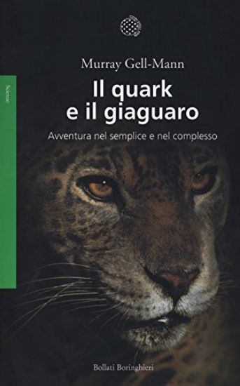 Immagine di QUARK E IL GIAGUARO. AVVENTURA NEL SEMPLICE E NEL COMPLESSO (IL)