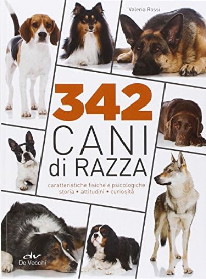 Immagine di 342 CANI DI RAZZA. CARATTERISTICHE FISICHE E PSICOLOGICHE, STORIA, ATTITUDINI, CURIOSITA`