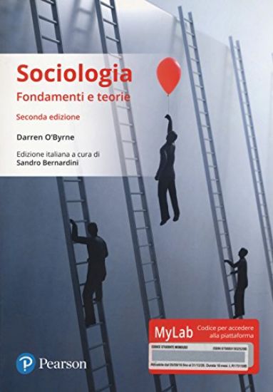 Immagine di SOCIOLOGIA. FONDAMENTI E TEORIE. EDIZ. MYLAB. CON AGGIORNAMENTO ONLINE