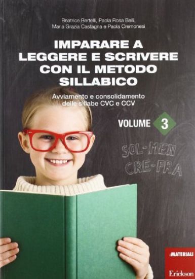 Immagine di IMPARARE A LEGGERE E SCRIVERE CON IL METODO SILLABICO - VOLUME 3