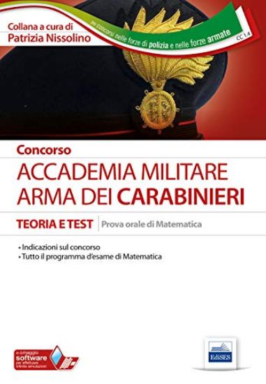 Immagine di CONCORSO ACCADEMIA. ARMA DEI CARABINIERI. TEORIA E TEST. PROVA ORALE DI MATEMATICA