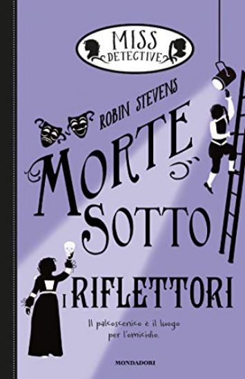 Immagine di MORTE SOTTO I RIFLETTORI. MISS DETECTIVE - VOLUME 7