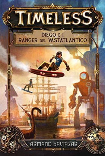 Immagine di DIEGO E I RANGER DEL VASTATLANTICO. TIMELESS