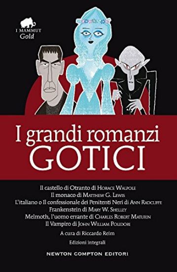 Immagine di GRANDI ROMANZI GOTICI: IL CASTELLO DI OTRANTO-IL MONACO-L`ITALIANO O IL CONFESSIONALE DEI PENITENTI