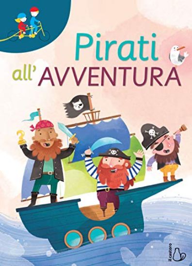 Immagine di PIRATI ALL`AVVENTURA. EDIZ. A COLORI