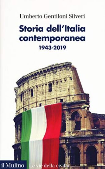 Immagine di STORIA DELL`ITALIA CONTEMPORANEA 1943-2019