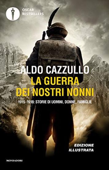 Immagine di GUERRA DEI NOSTRI NONNI. 1915-1918: STORIE DI UOMINI, DONNE, FAMIGLIE (LA)