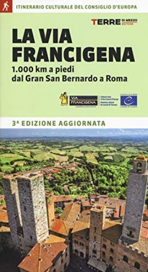 Immagine di VIA FRANCIGENA. 1.000 KM A PIEDI DAL GRAN SAN BERNARDO A ROMA (LA)