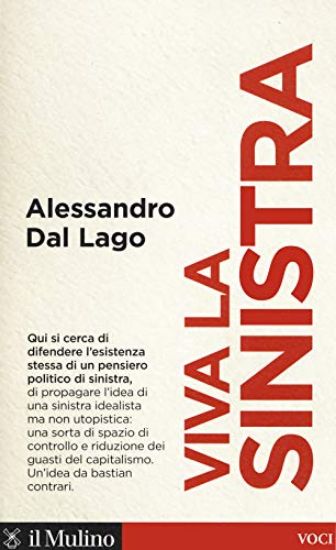 Immagine di VIVA LA SINISTRA. IL FUTURO DI UN`IDEA