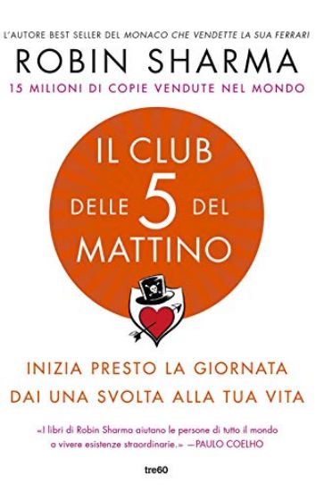 Immagine di CLUB DELLE 5 DEL MATTINO. INIZIA PRESTO LA GIORNATA, DAI UNA SVOLTA ALLA TUA VITA (IL)