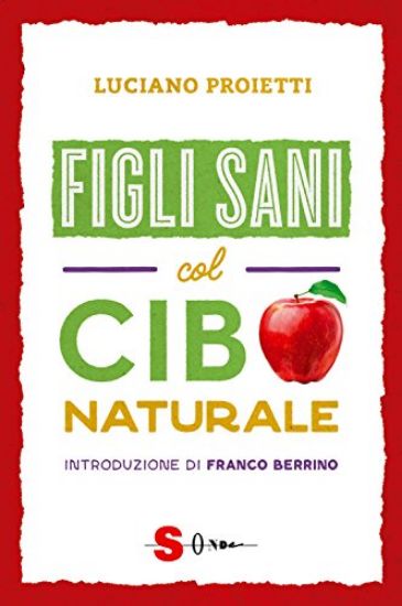 Immagine di FIGLI SANI COL CIBO NATURALE