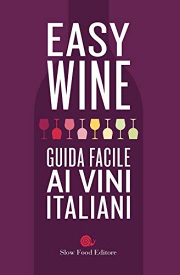 Immagine di EASY WINE. GUIDA FACILE AI VINI ITALIANI