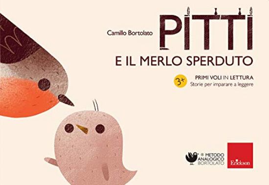 Immagine di PITTI E IL MERLO SPERDUTO. PRIMI VOLI IN LETTURA. STORIE PER IMPARARE A LEGGERE. EDIZ. A COLORI