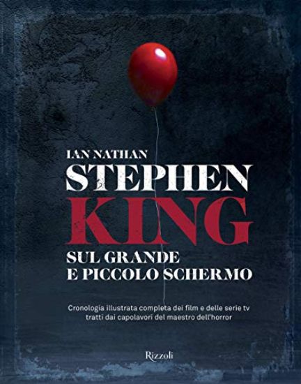 Immagine di STEPHEN KING SUL GRANDE E PICCOLO SCHERMO. CRONOLOGIA ILLUSTRATA COMPLETA DEI FILM E DELLE SERIE TV