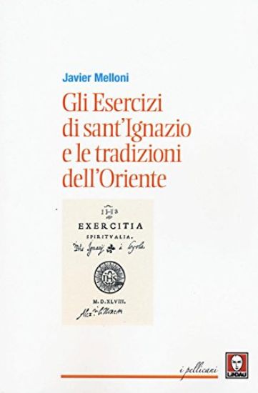 Immagine di ESERCIZI DI SANT`IGNAZIO E LE TRADIZIONI DELL`ORIENTE (GLI)