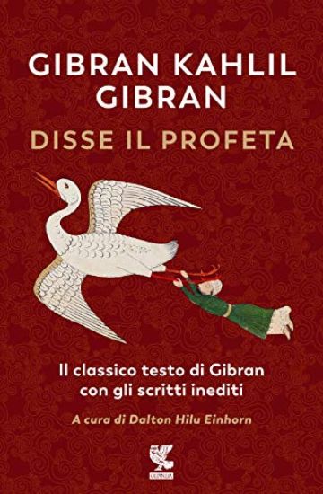 Immagine di DISSE IL PROFETA. IL CLASSICO TESTO DI GIBRAN CON SCRITTI INEDITI