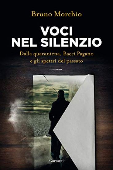 Immagine di VOCI NEL SILENZIO. DALLA QUARANTENA, BACCI PAGANO E GLI SPETTRI DEL PASSATO