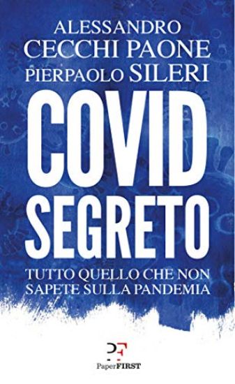 Immagine di COVID SEGRETO. TUTTO QUELLO CHE NON SAPETE SULLA PANDEMIA