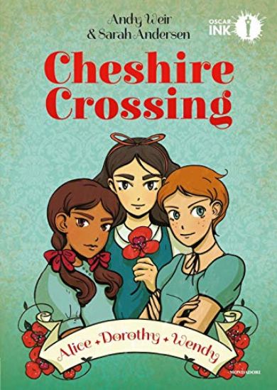 Immagine di CHESHIRE CROSSING. ALICE DOROTHY WENDY