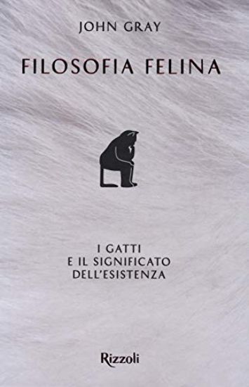 Immagine di FILOSOFIA FELINA. I GATTI E IL SIGNIFICATO DELL`ESISTENZA