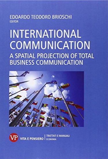 Immagine di INTERNATIONAL COMMUNICATION. A SPATIAL PROJECTION OF TOTAL BUSINESS COMMUNICATION