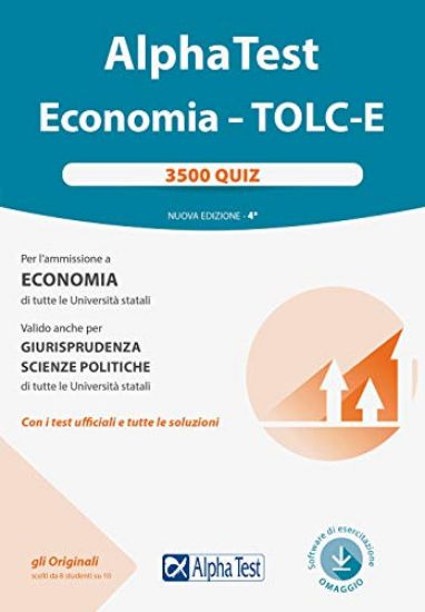 Immagine di ALPHA TEST. ECONOMIA. TOLC-E. 3.500 QUIZ. NUOVA EDIZ. CON SOFTWARE DI SIMULAZIONE